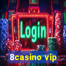 8casino vip